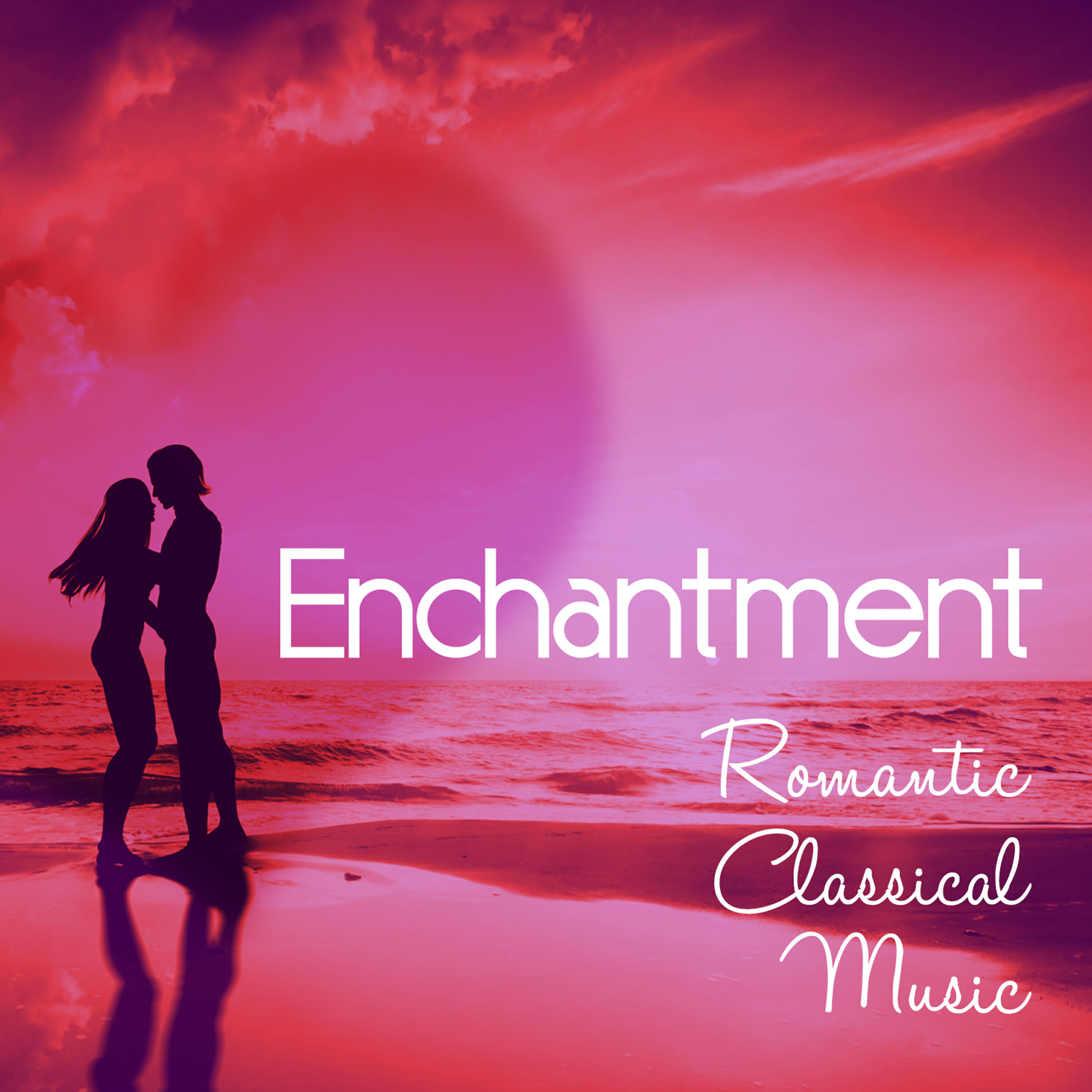 Постер альбома Enchantment: Romantic Classical Music