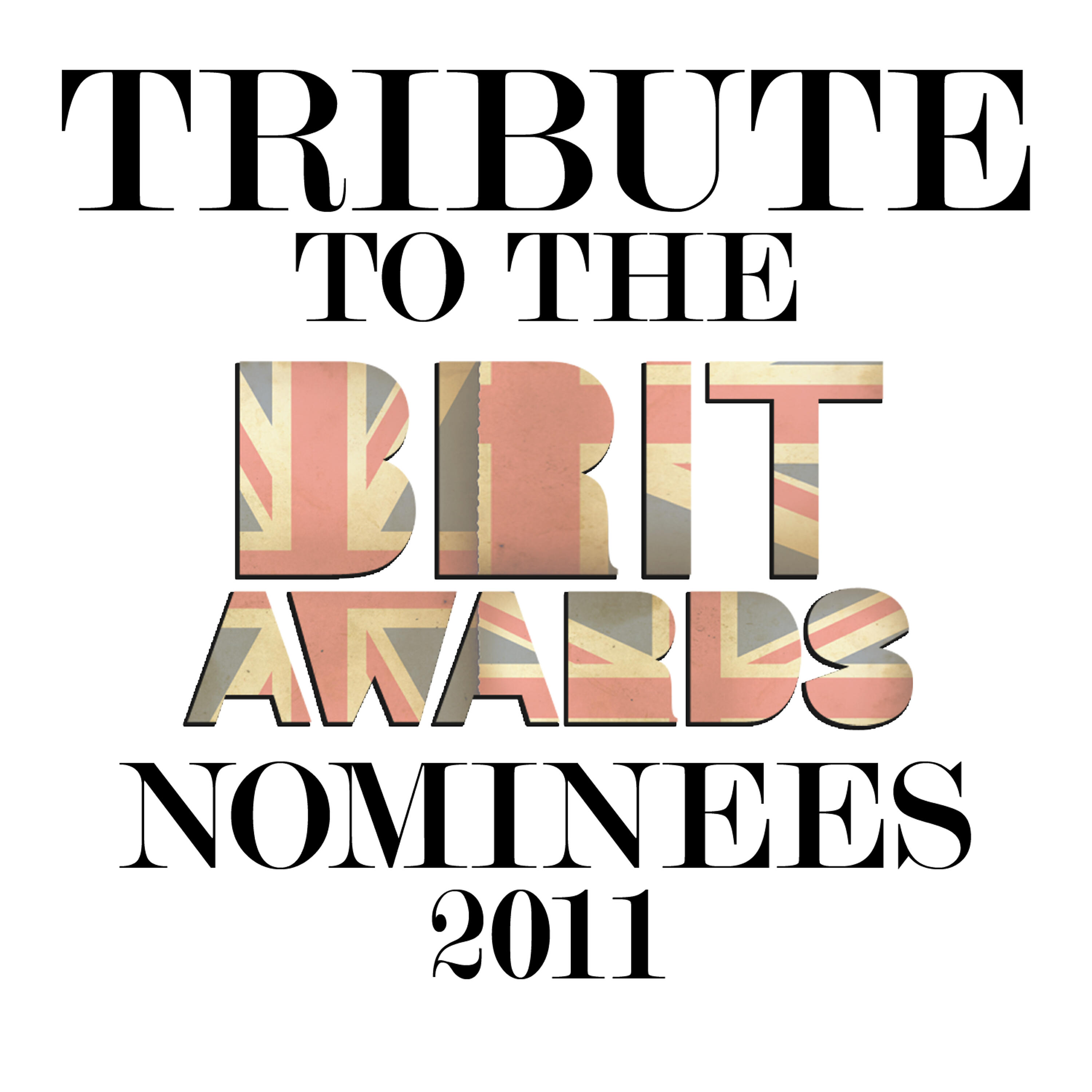 Релиз Tribute to the Brit Awards Nominees 2011