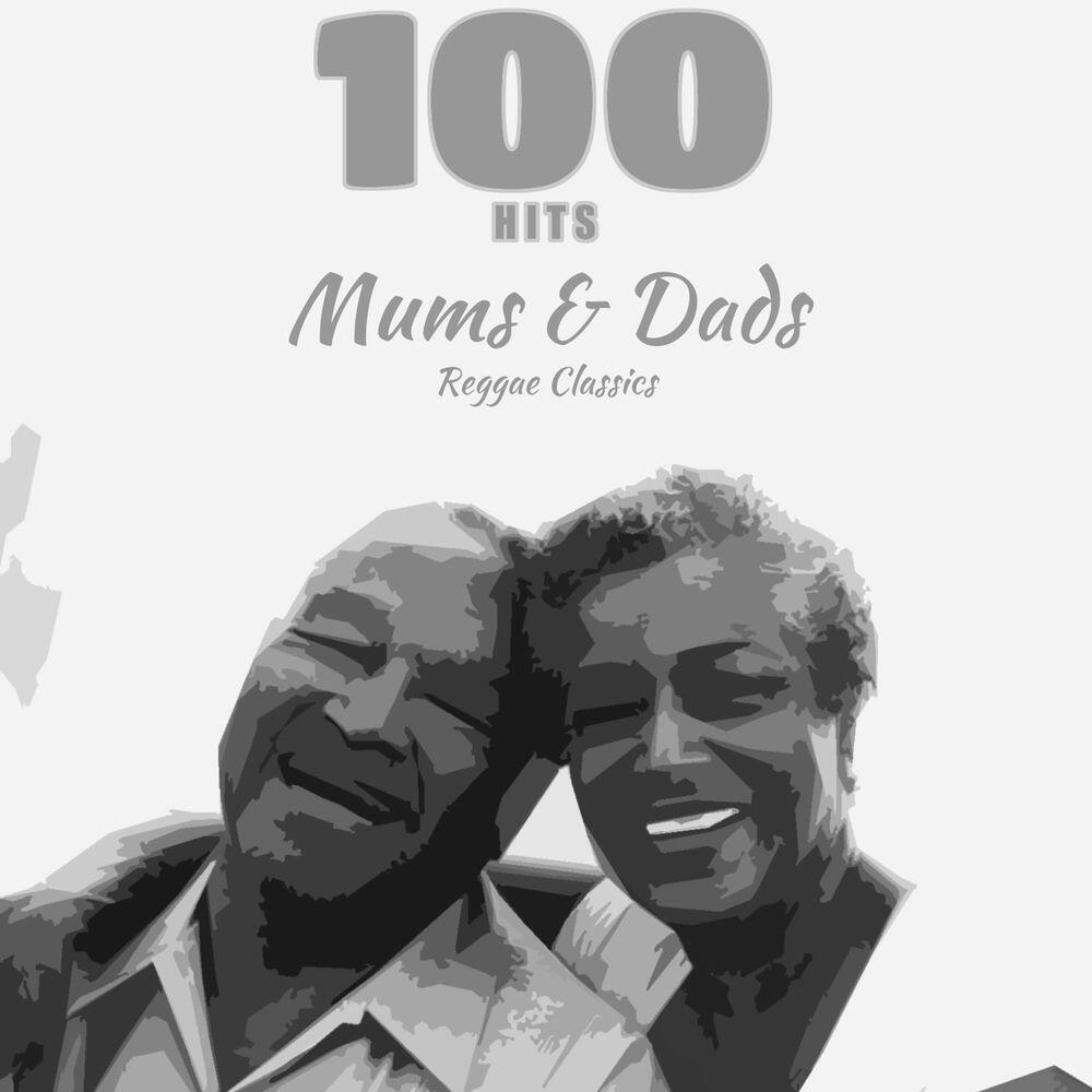 Релиз 100 Hits Mums & Dads Reggae Classic