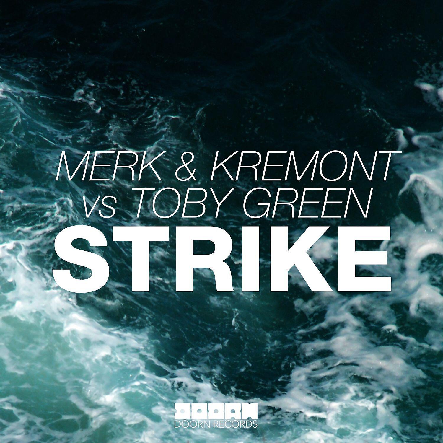 Скачать песню Merk & Kremont, Toby Green - Strike бесплатно в MP3 для Android и iOS