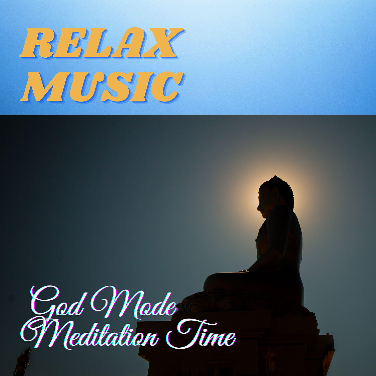 Релиз Relax Music: God Mode Meditation Time