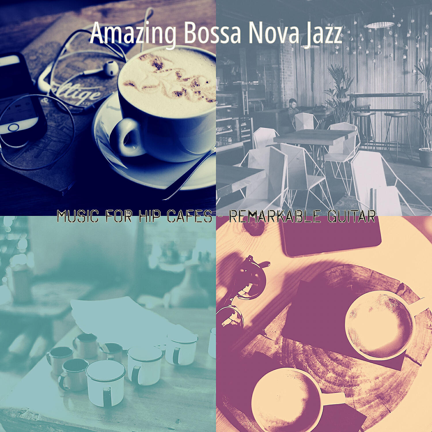 Релиз Music for Hip Cafes - Remarkable Guitar