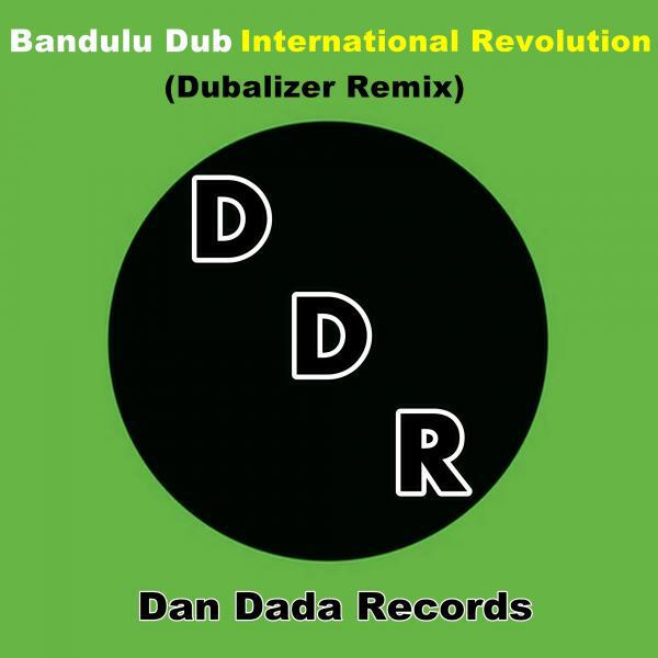 Скачать песню Bandulu Dub, Dubalizer - International Revolution (Dubalizer Remix) бесплатно в MP3 для Android и iOS
