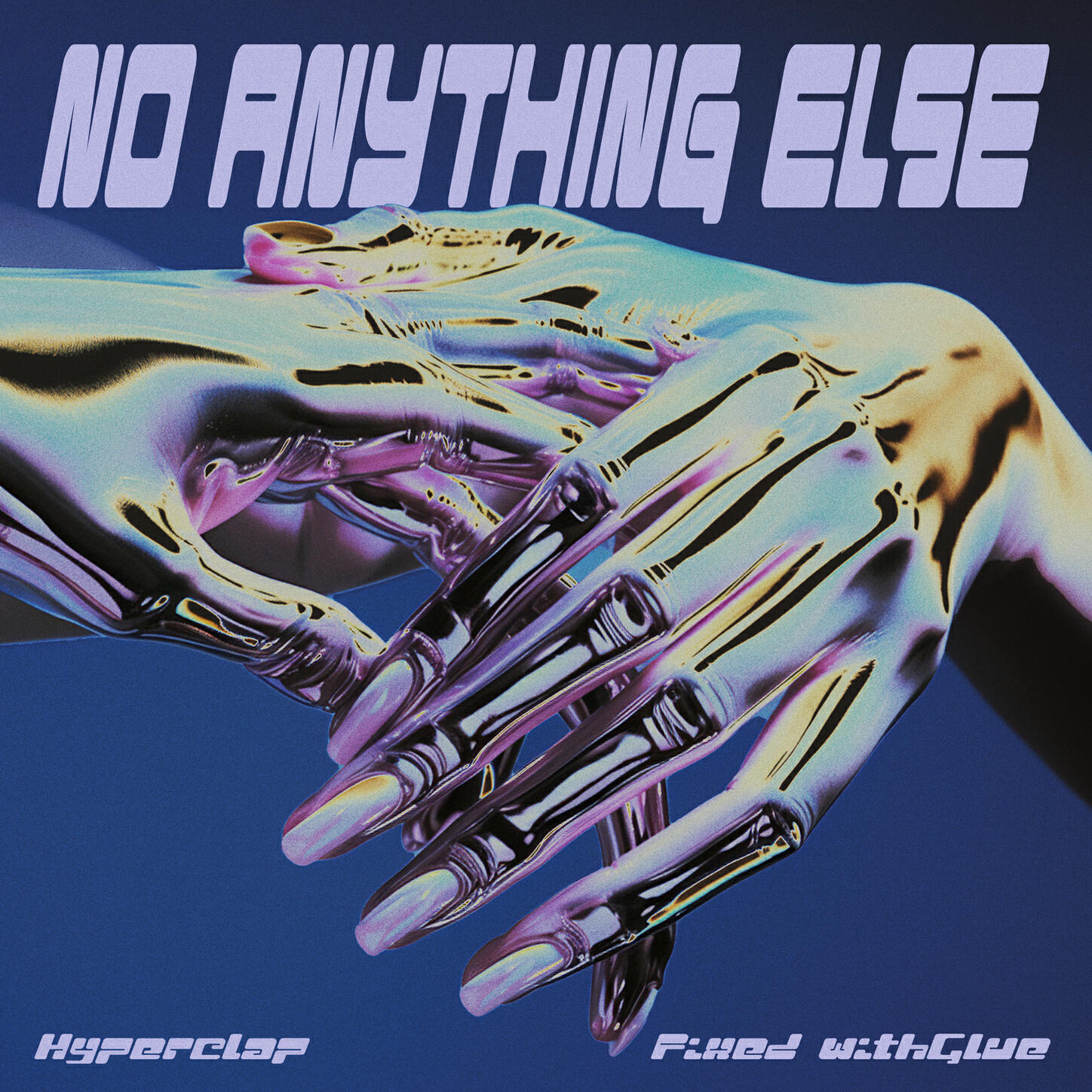 Релиз No Anything Else