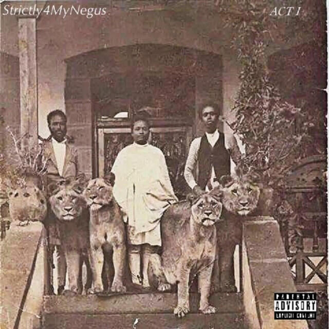 Релиз Strictly4MyNegus Act I