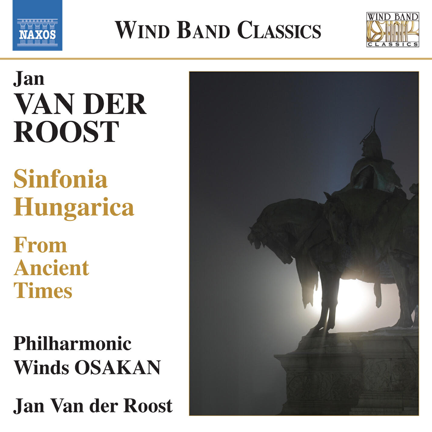 Релиз Van der Roost: From Ancient Times - Sinfonia Hungarica