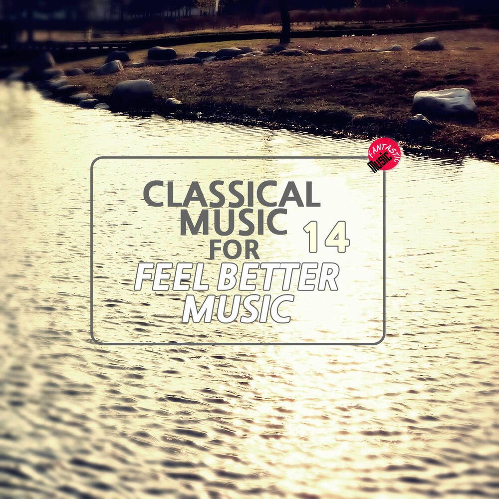 Релиз Classical music for feel better music 14