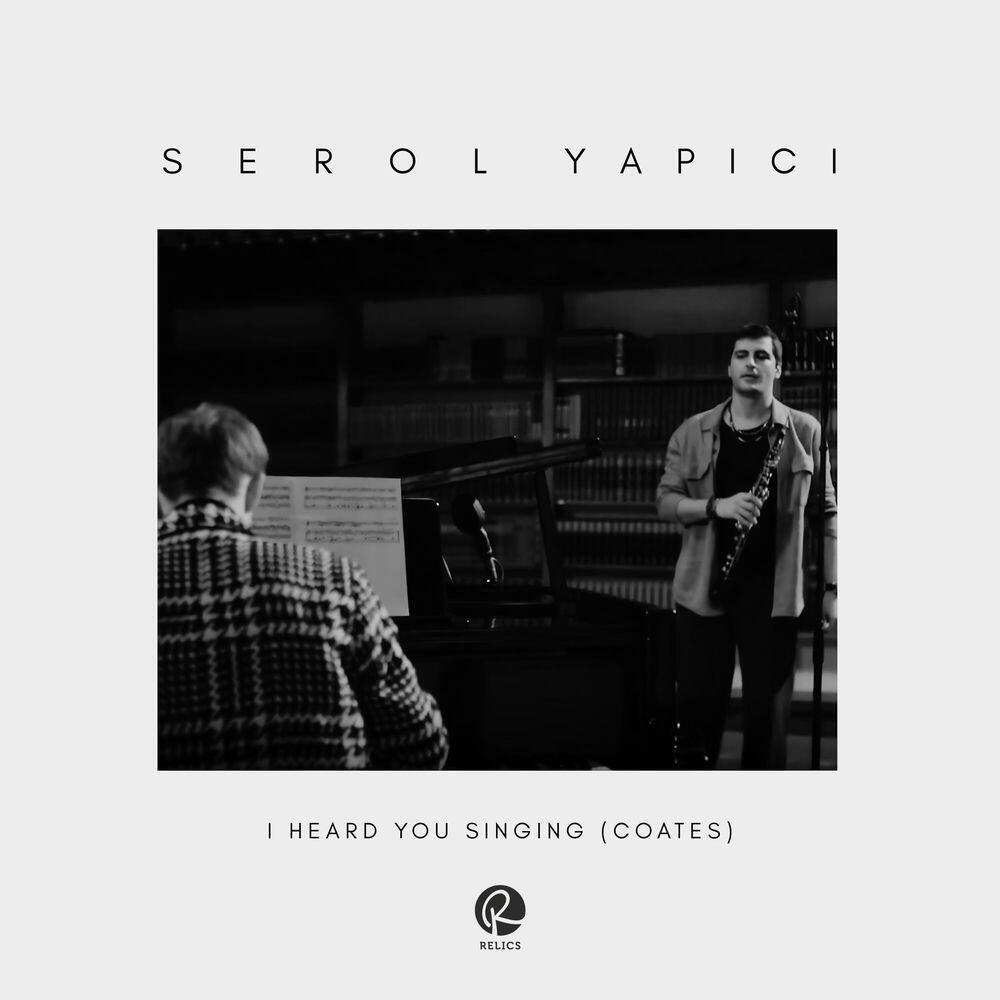 Релиз Coates: I Heard You Singing (Arr. for Oboe and Piano by Serol Yapici) [Relics]
