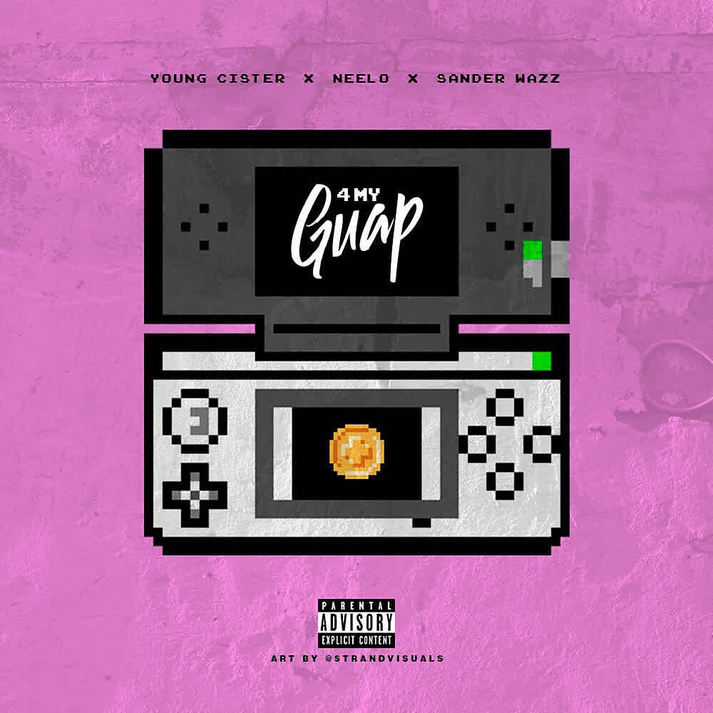 Скачать песню Neelo, Young Cister, Sander Wazz - 4 My Guap бесплатно в MP3 для Android и iOS