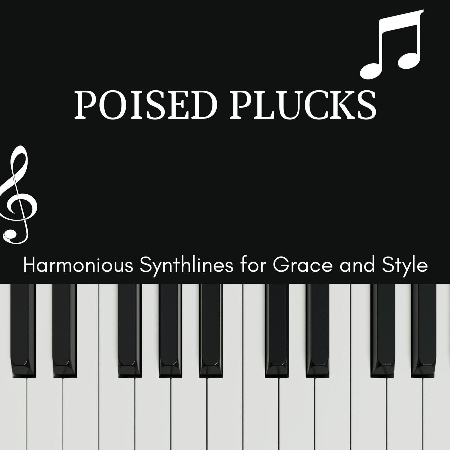 Релиз Poised Plucks - Harmonious Synthlines for Grace and Style