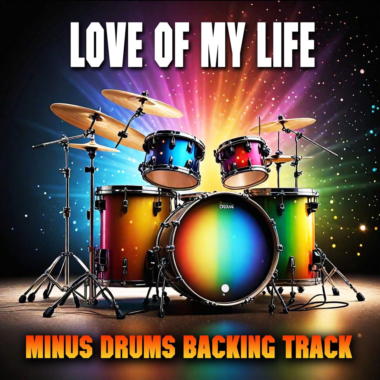 Постер альбома Love of My Life (Minus Drums Backing Track)