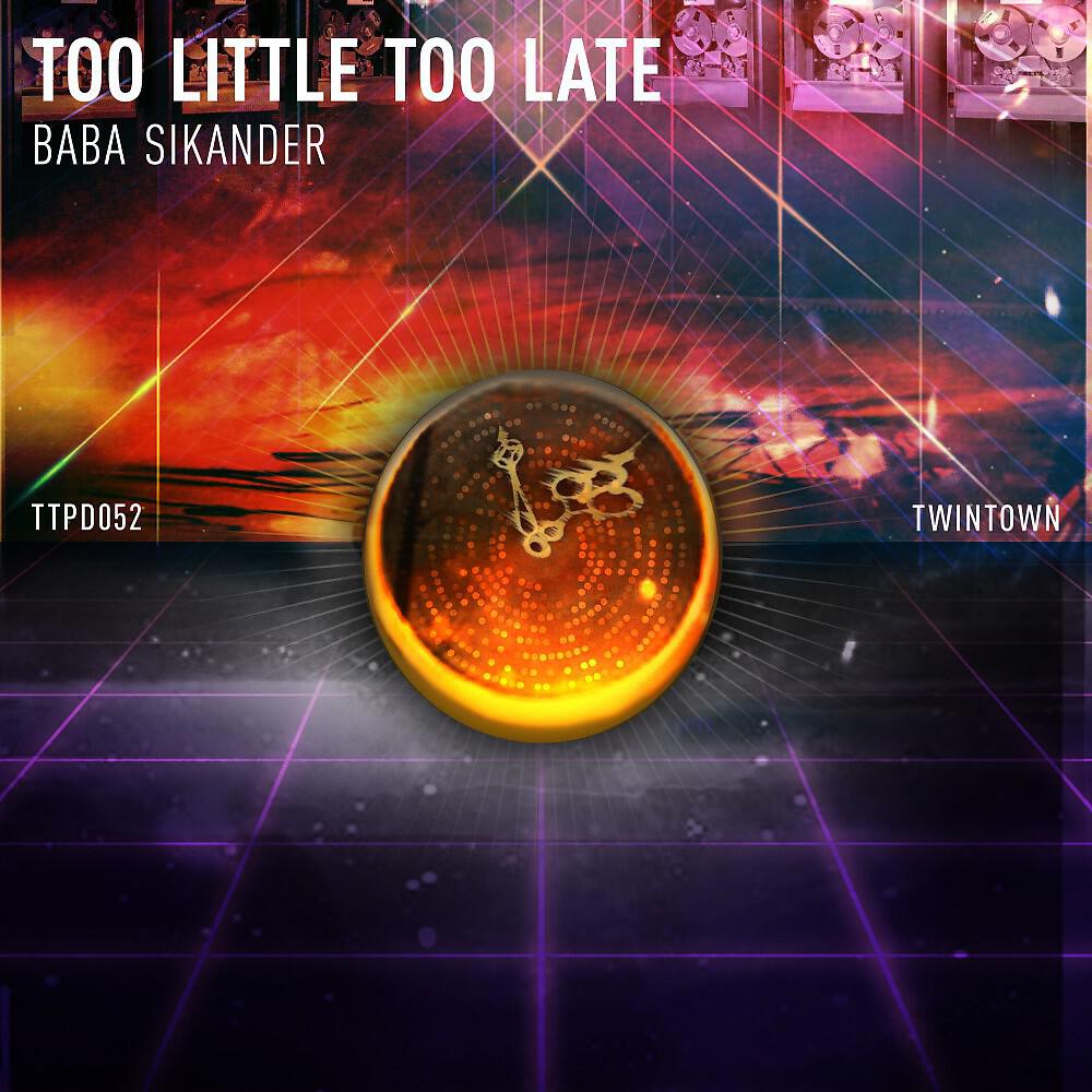 Релиз Too Little, Too Late