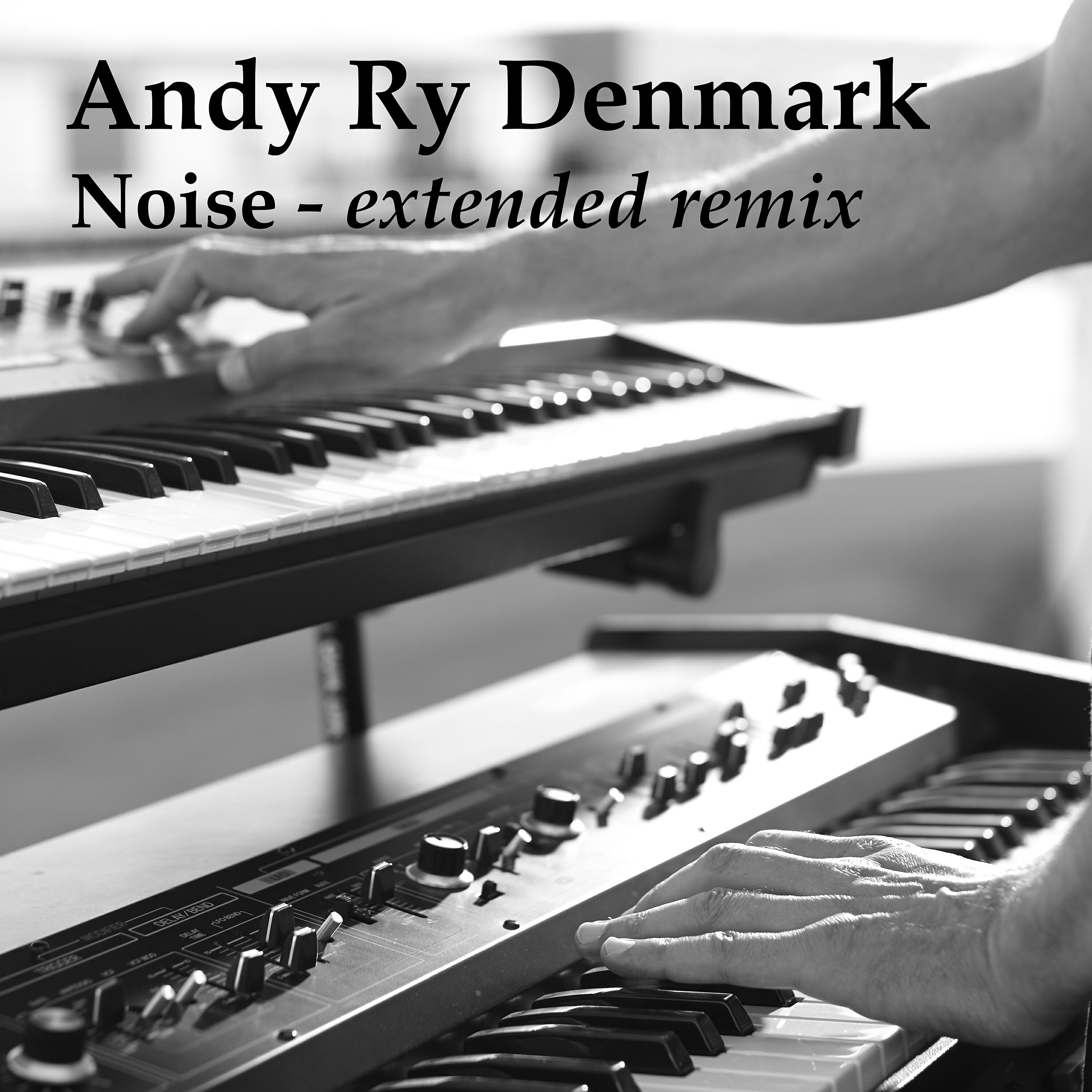 Релиз Noise (Extended Remix)