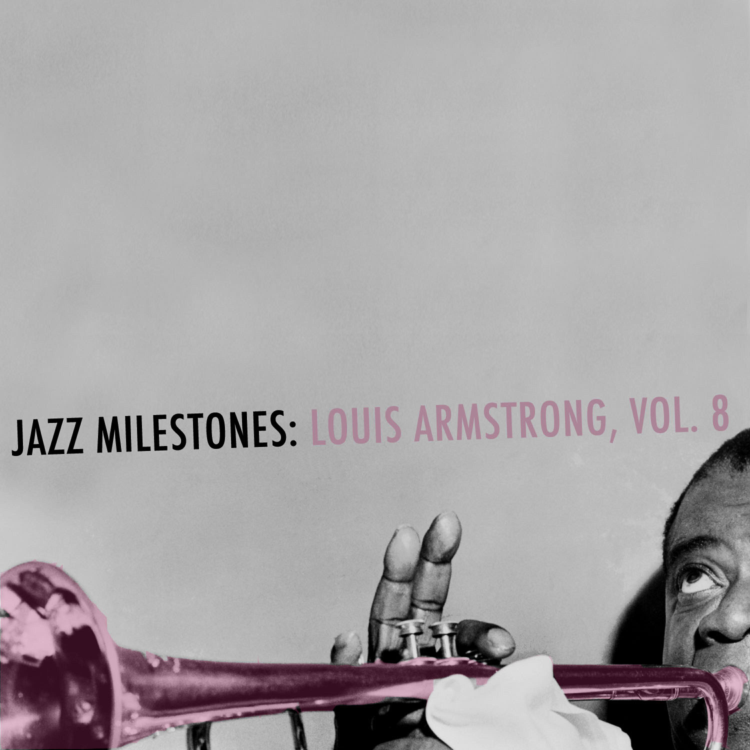 Постер альбома Jazz Milestones: Louis Armstrong, Vol. 8