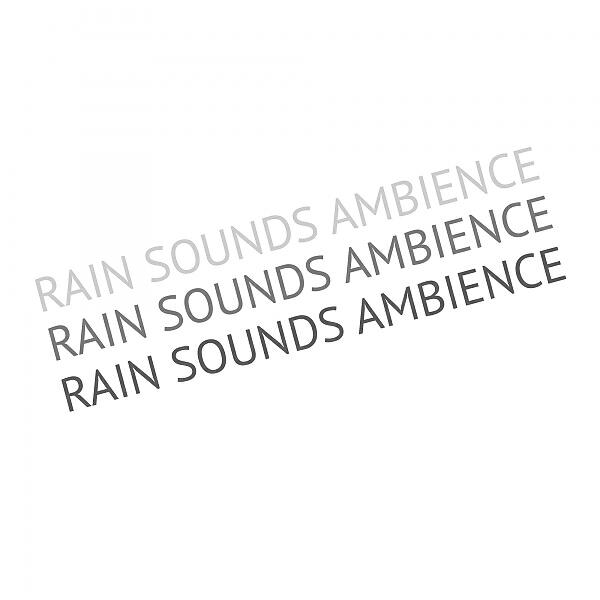 Релиз Rain Sounds Ambience 2017