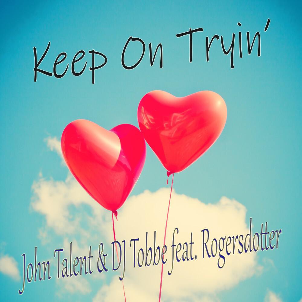 Релиз Keep on Tryin' (Radio Mix)