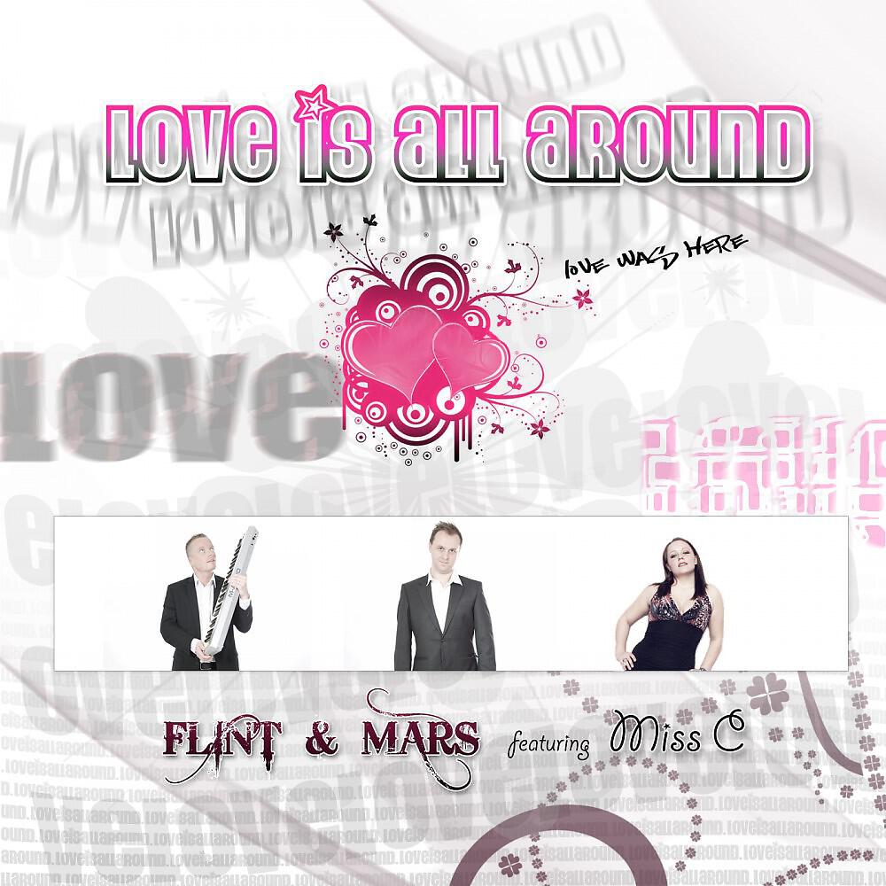 Скачать песню Flint & Mars feat. Miss C - Love Is All Around (Radio Mix) бесплатно в MP3 для Android и iOS