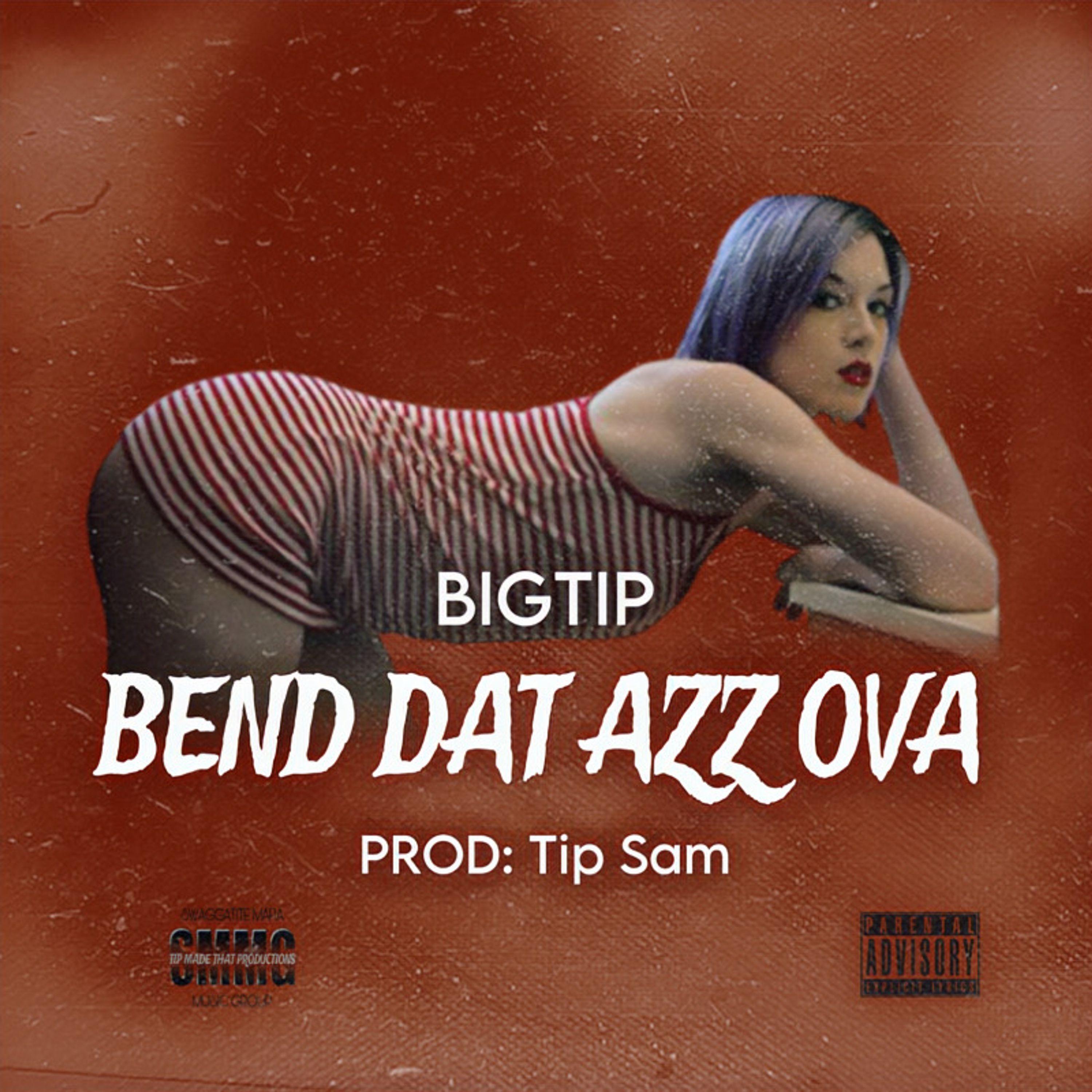 Релиз Bend Dat Azz Ova