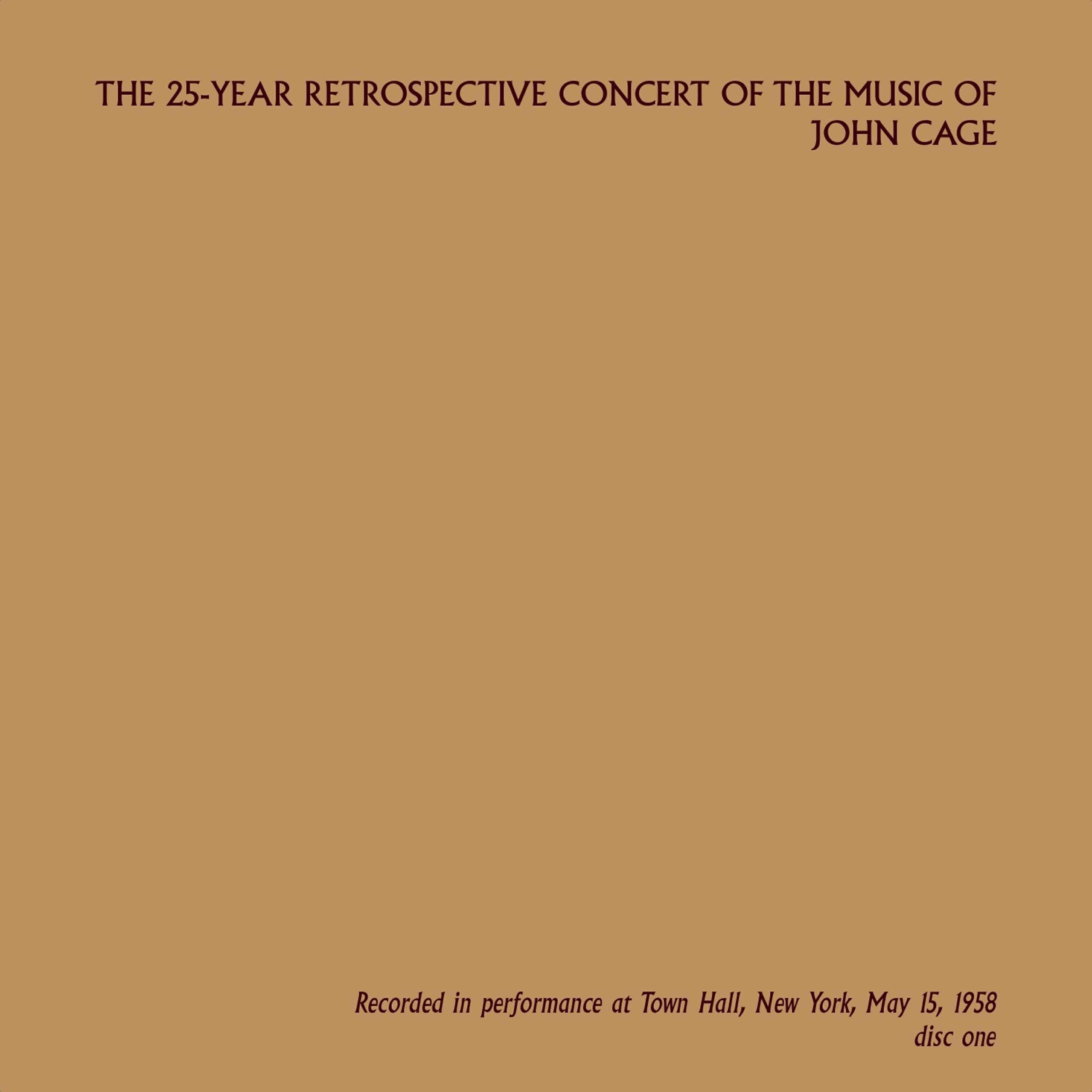 Релиз The 25-Year Retrospective Concert of the Music of John Cage, Disc One