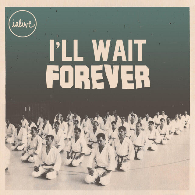 Релиз I'll Wait Forever