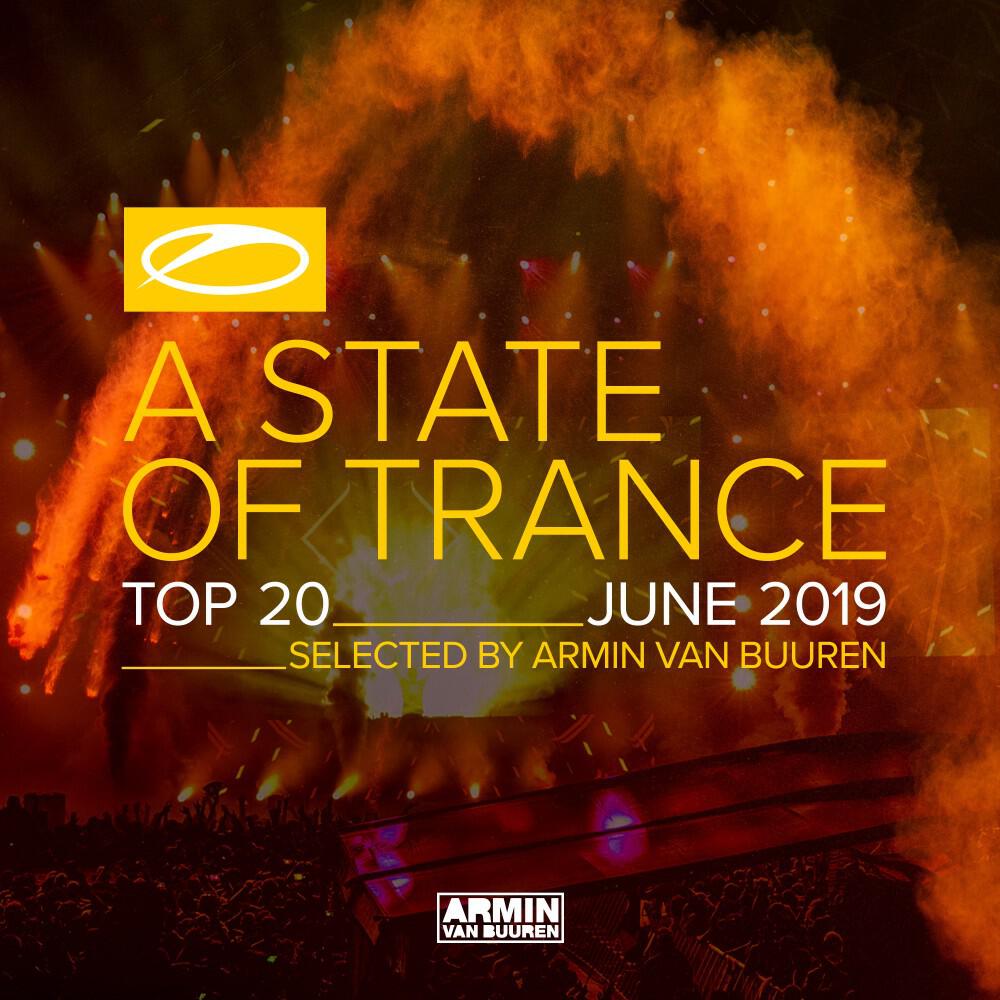 Релиз A State of Trance Top 20 - June 2019 (Selected by Armin Van Buuren)