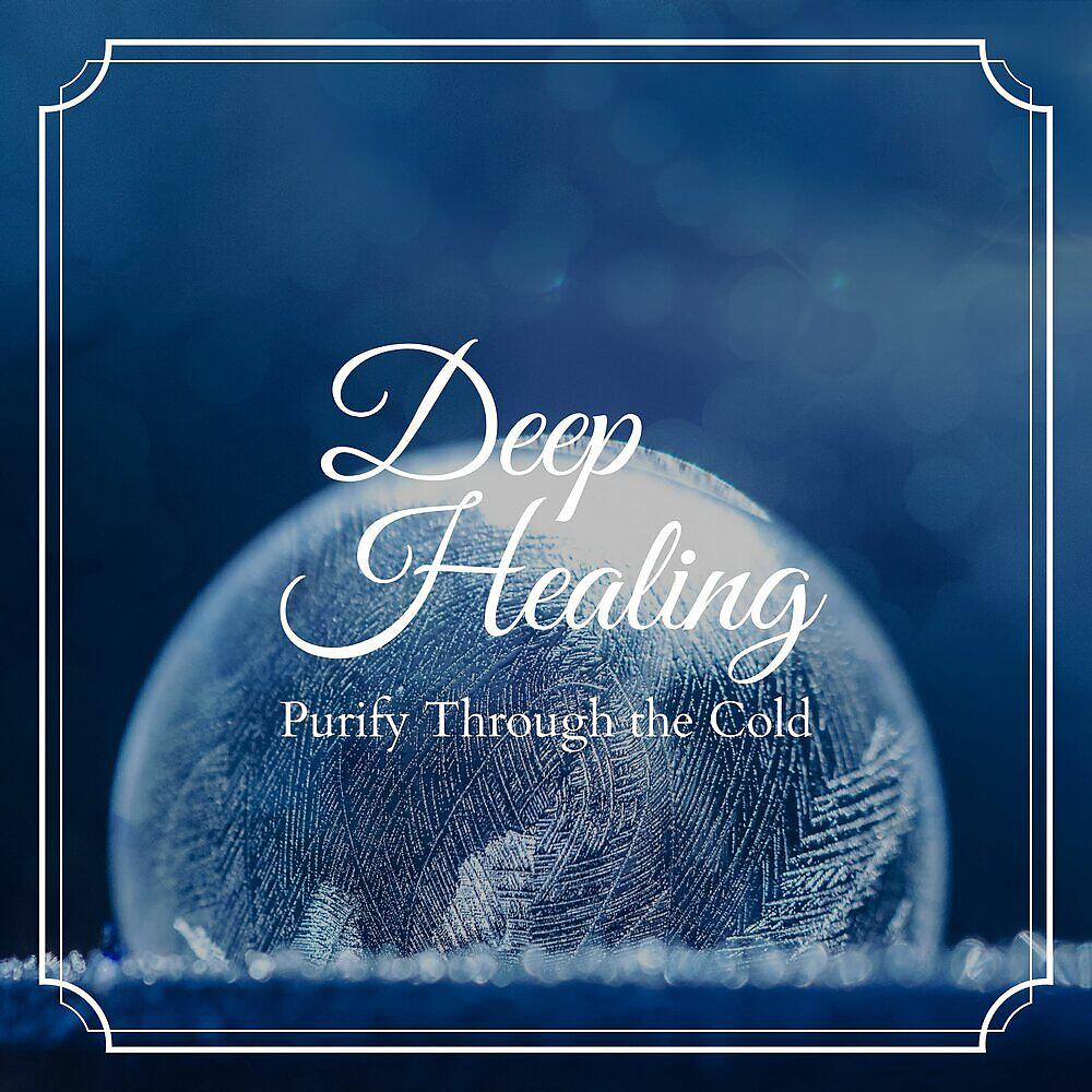 Релиз Deep Healing - Purify Through the Cold