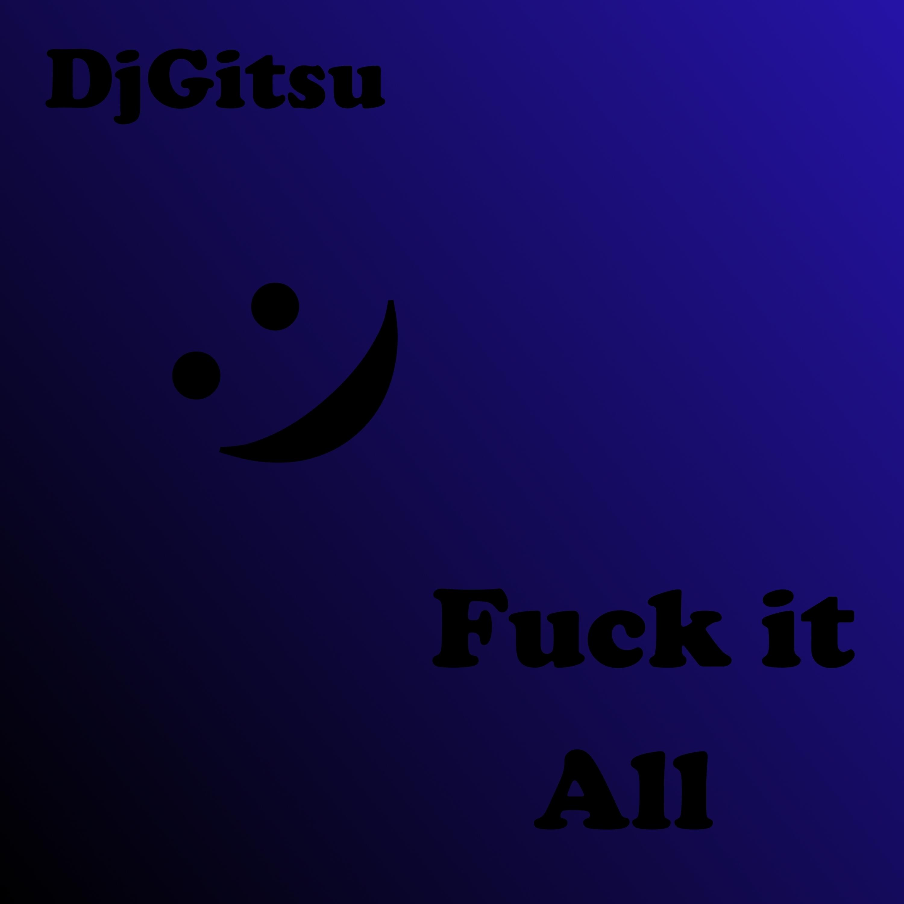 Релиз Fuck It All