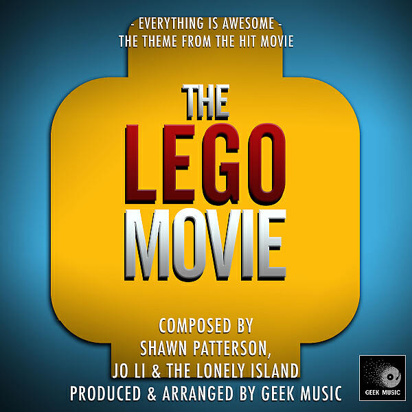Постер альбома The Lego Movie - Everything Is Awesome!!! - Main Theme
