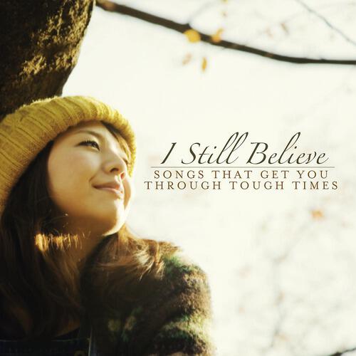 Релиз I Still Believe