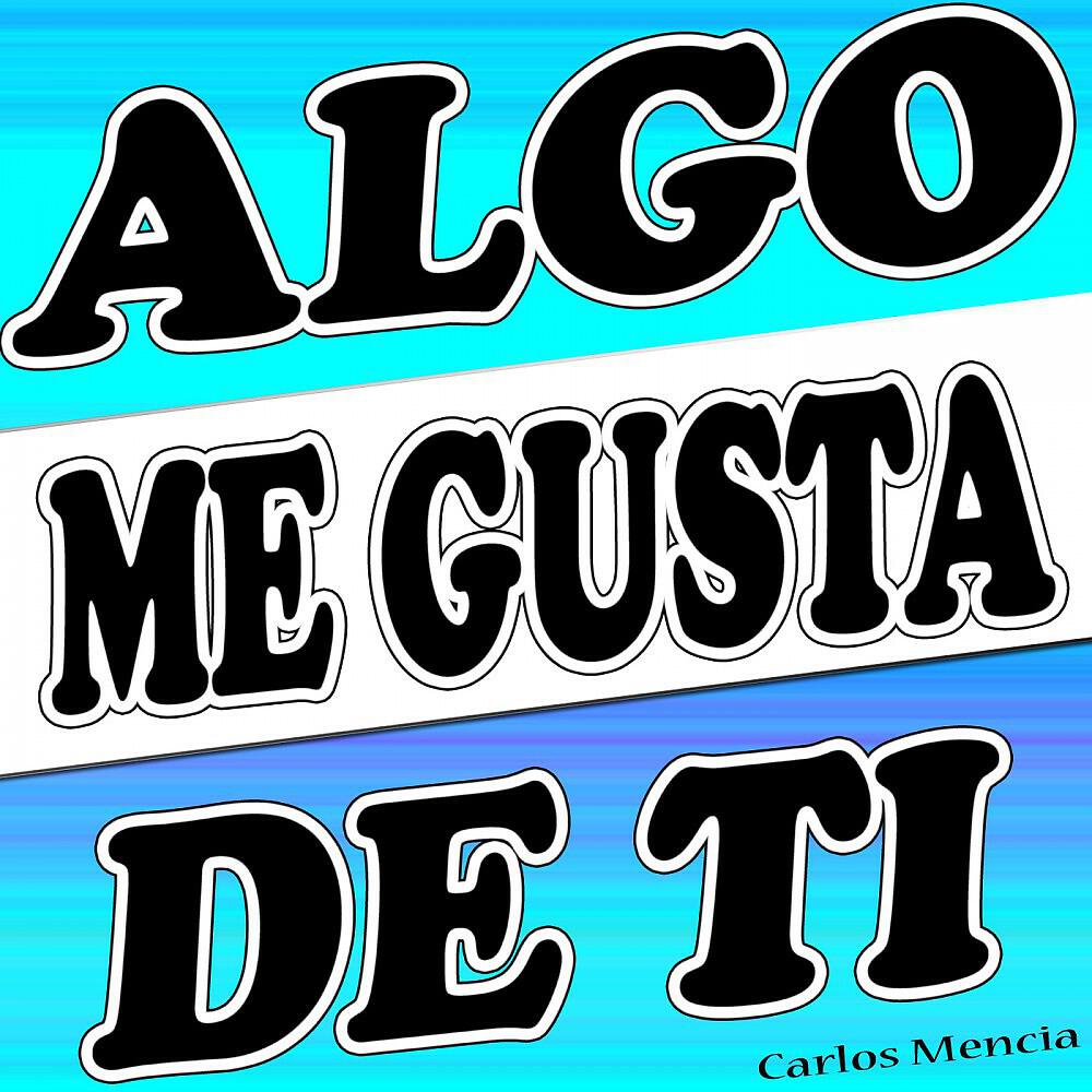 Релиз Algo Me Gusta de Ti