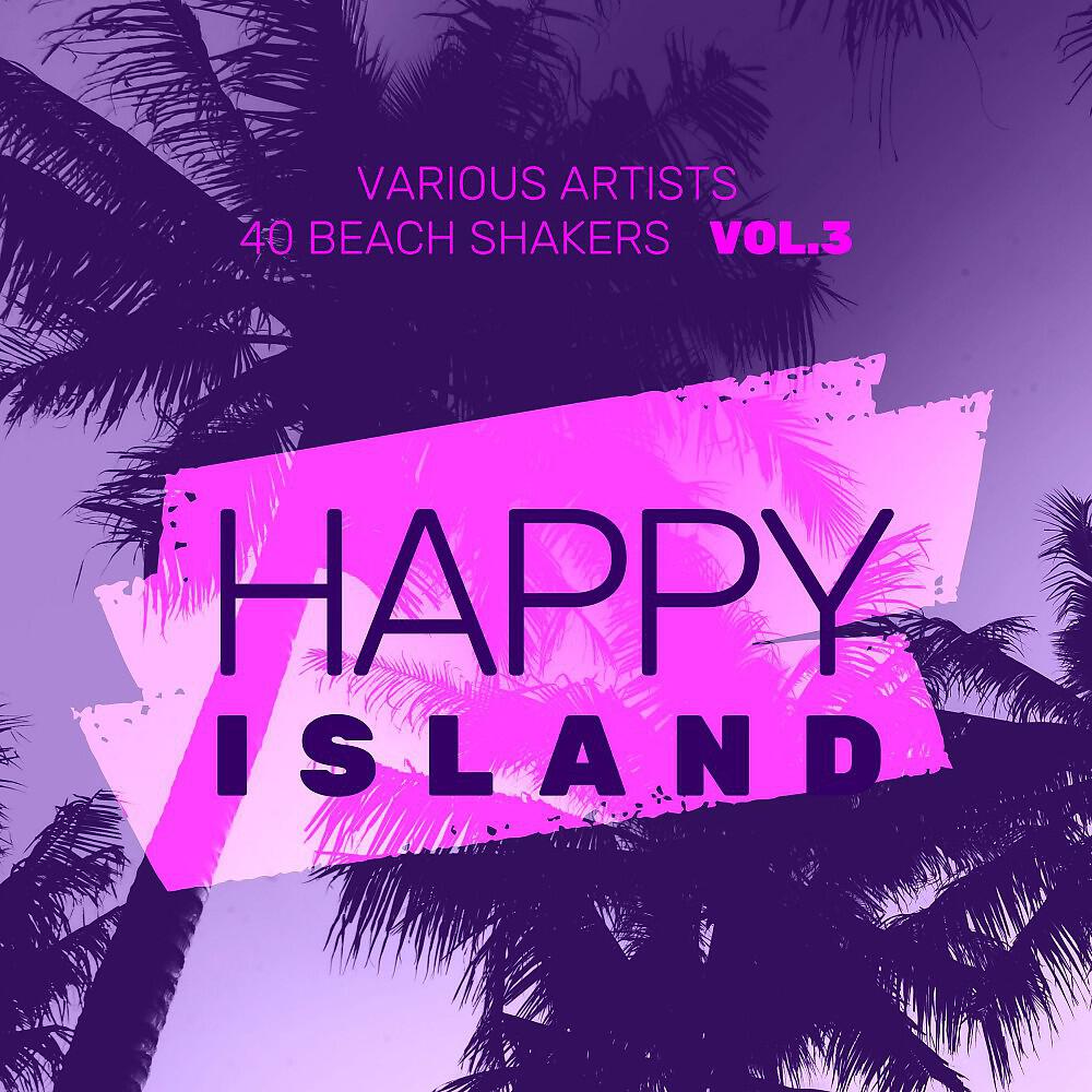 Релиз Happy Island (40 Beach Shakers), Vol. 3
