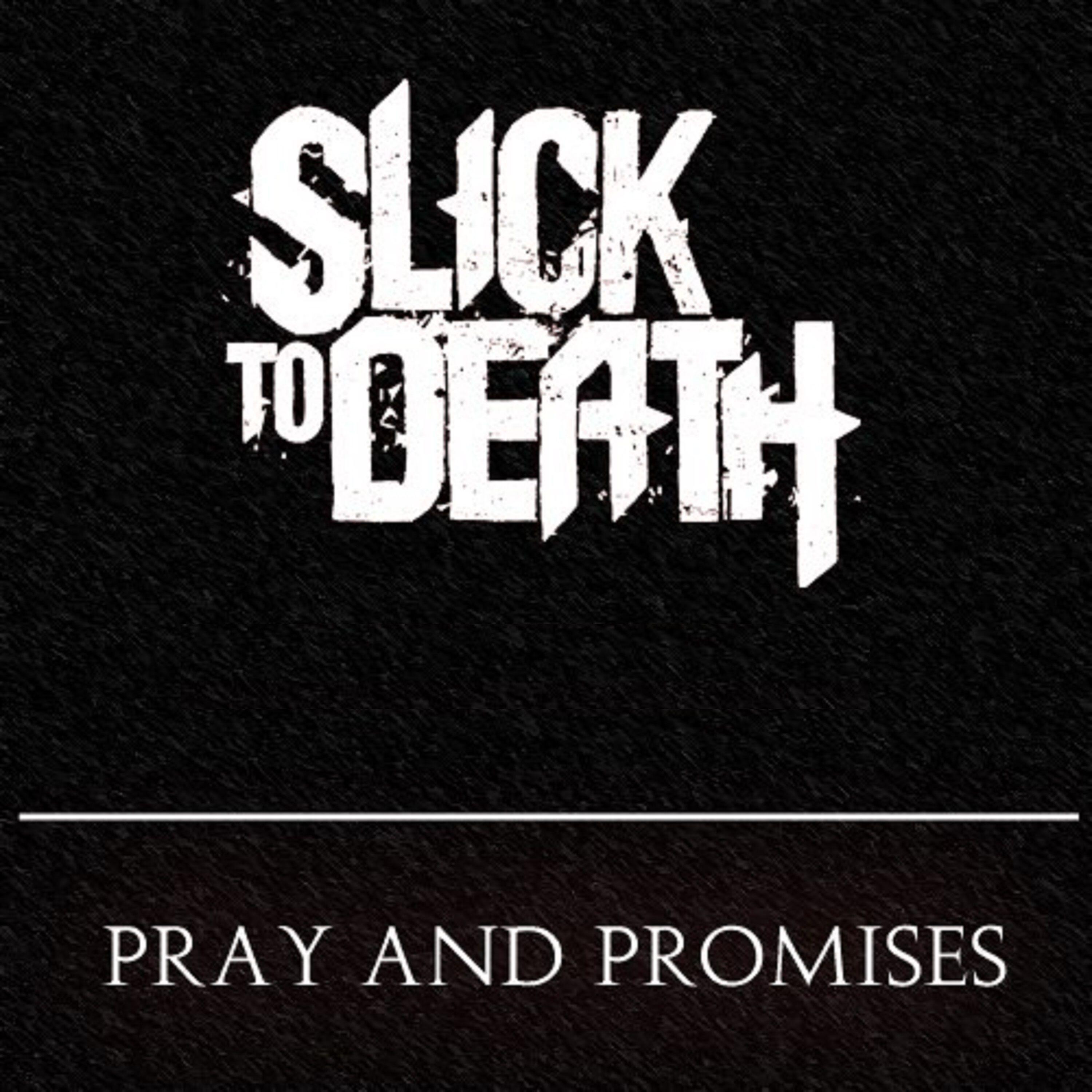 Slick to death