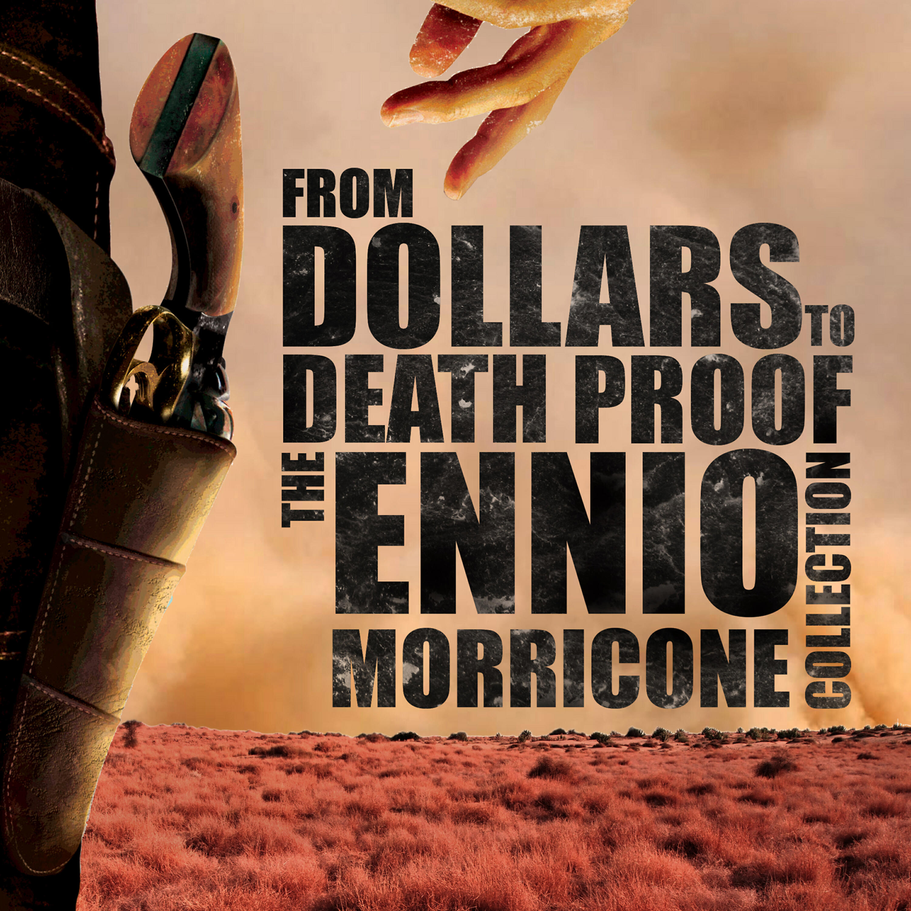 Релиз From Dollars to Death Proof - The Ennio Morricone Collection