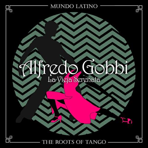 Релиз The Roots of Tango - La Vieja Serenata