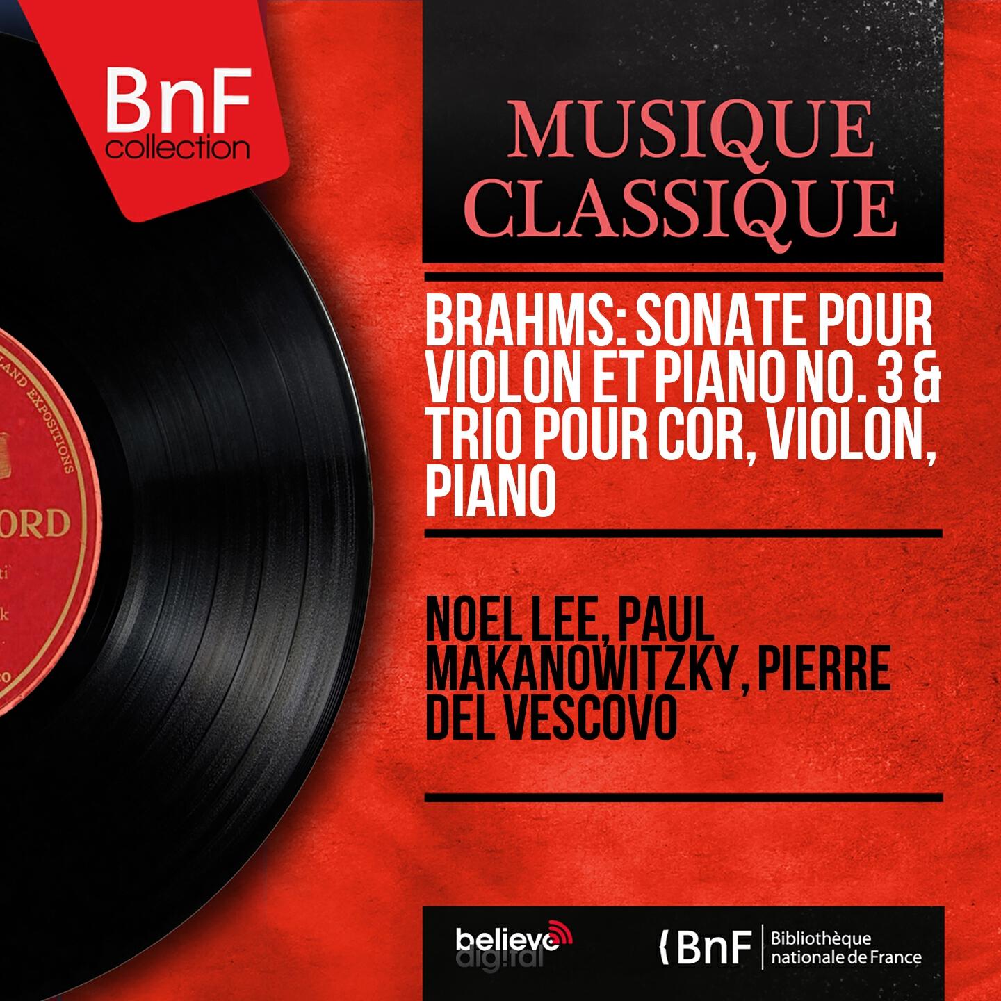 Релиз Brahms: Sonate pour violon et piano No. 3 & Trio pour cor, violon, piano (Mono Version)