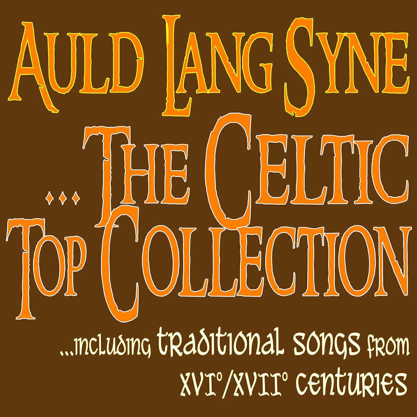 Релиз Auld Lang Syne - The Celtic Top Collection