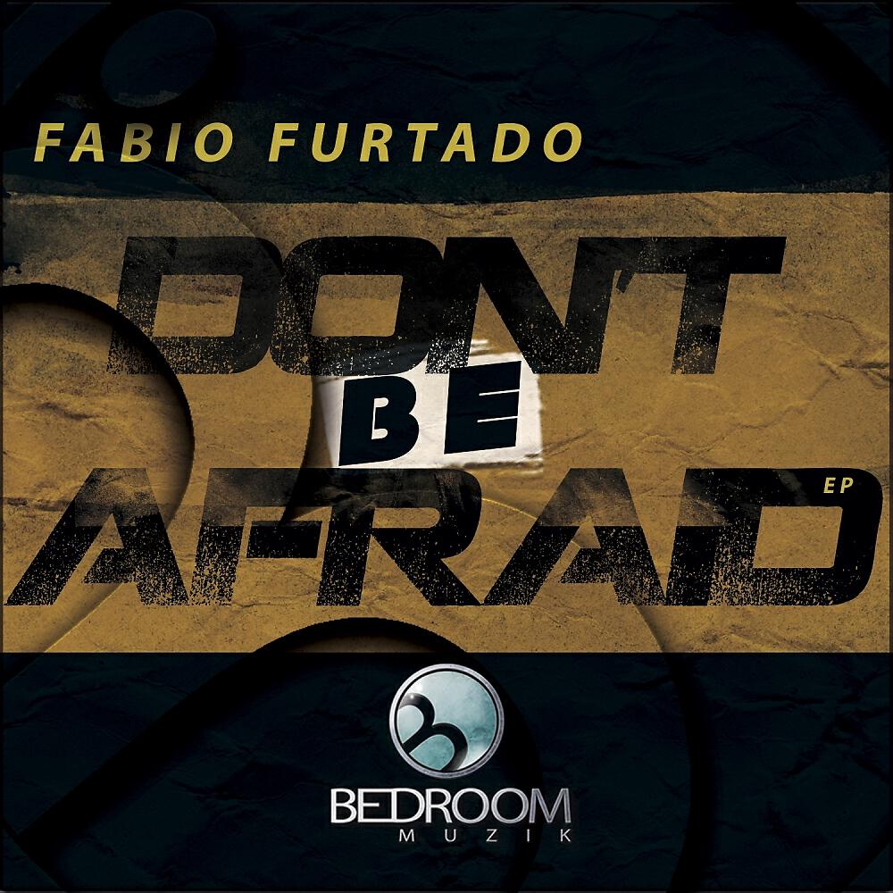 Релиз Don't Be Afraid
