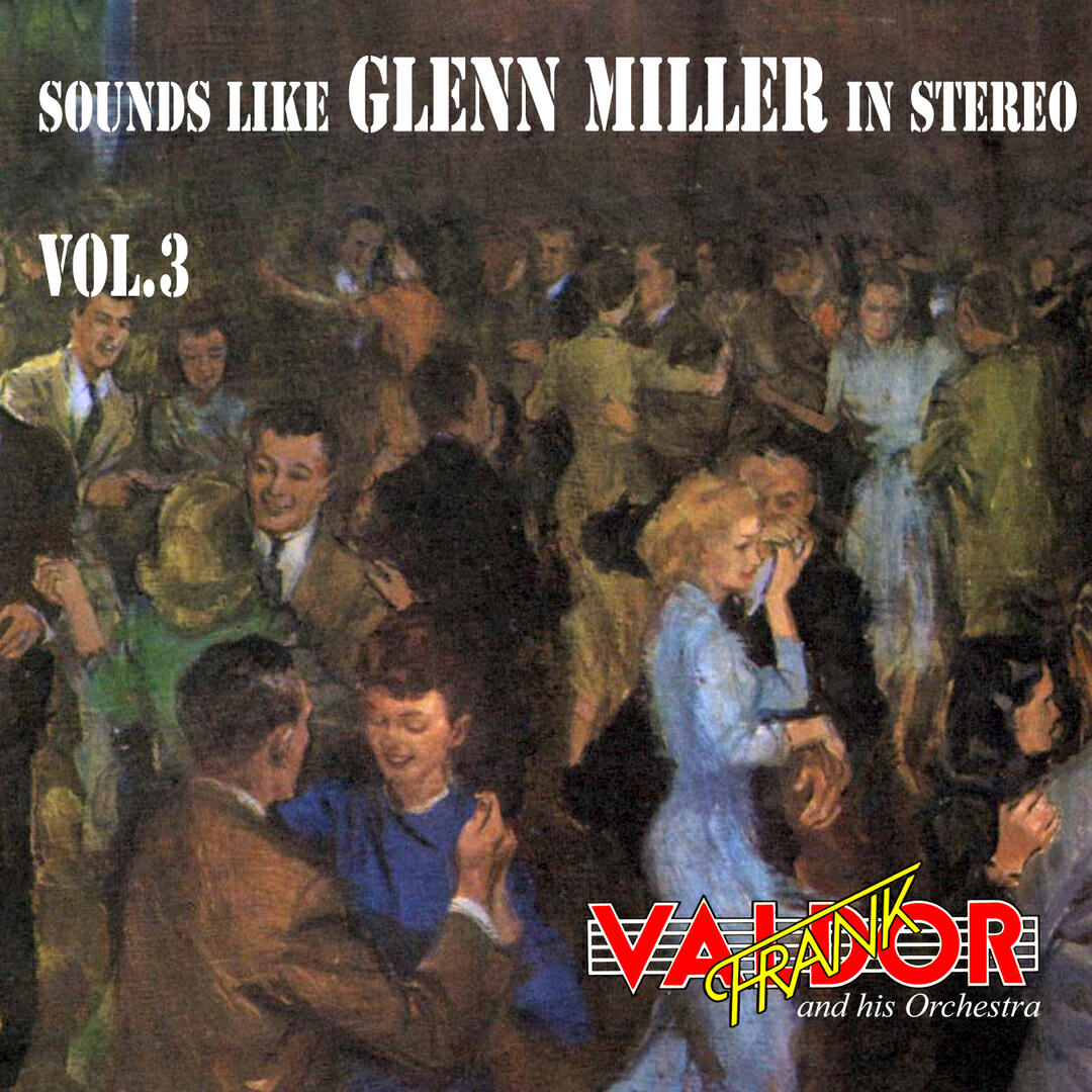 Релиз Sounds like Glenn Miller in Stereo, Vol.3