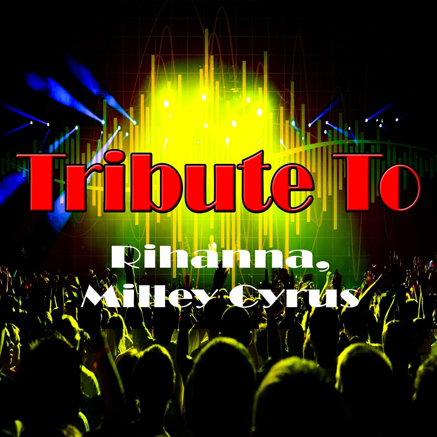Релиз Tribute To Rihanna, Milley Cyrus
