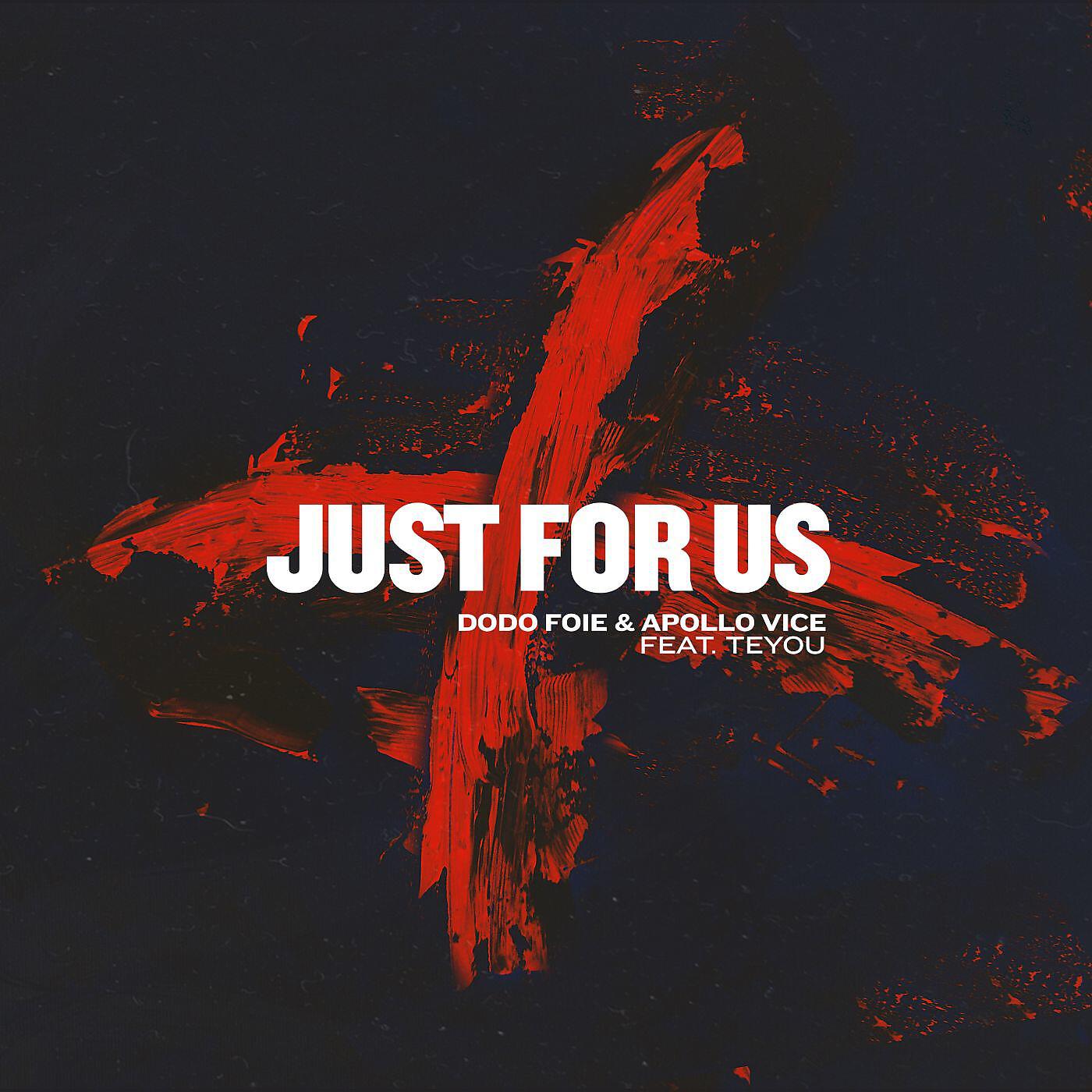 Релиз Just For Us (feat. Teyou)