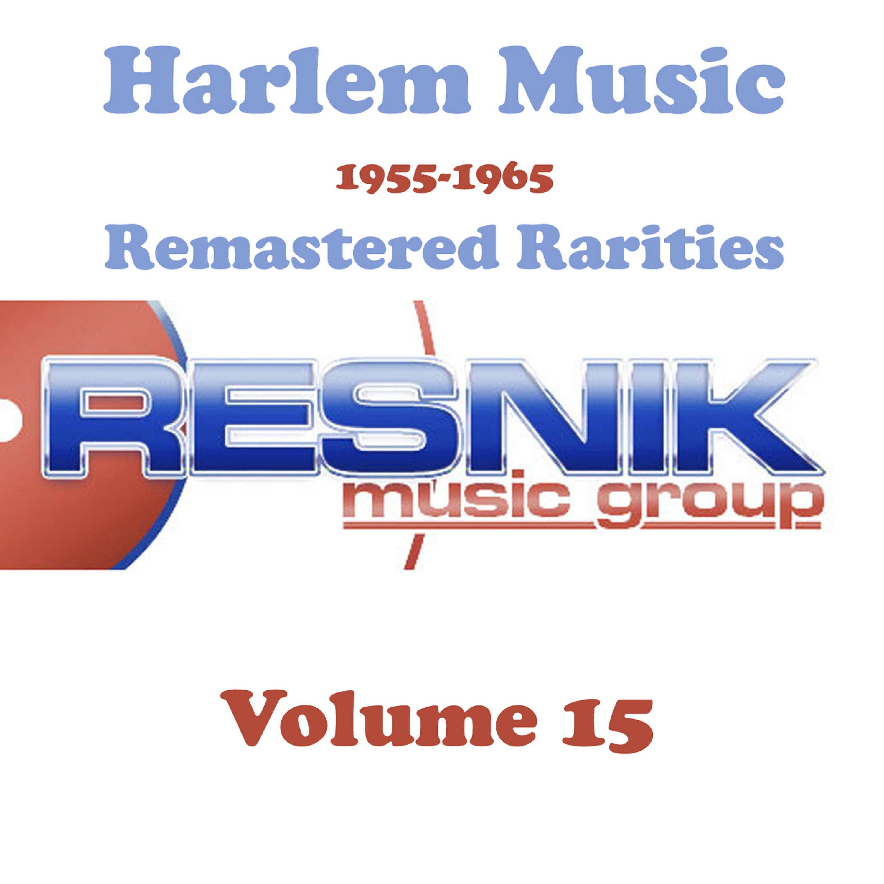 Релиз Harlem Music 1955-1965 Remastered Rarities Vol. 15