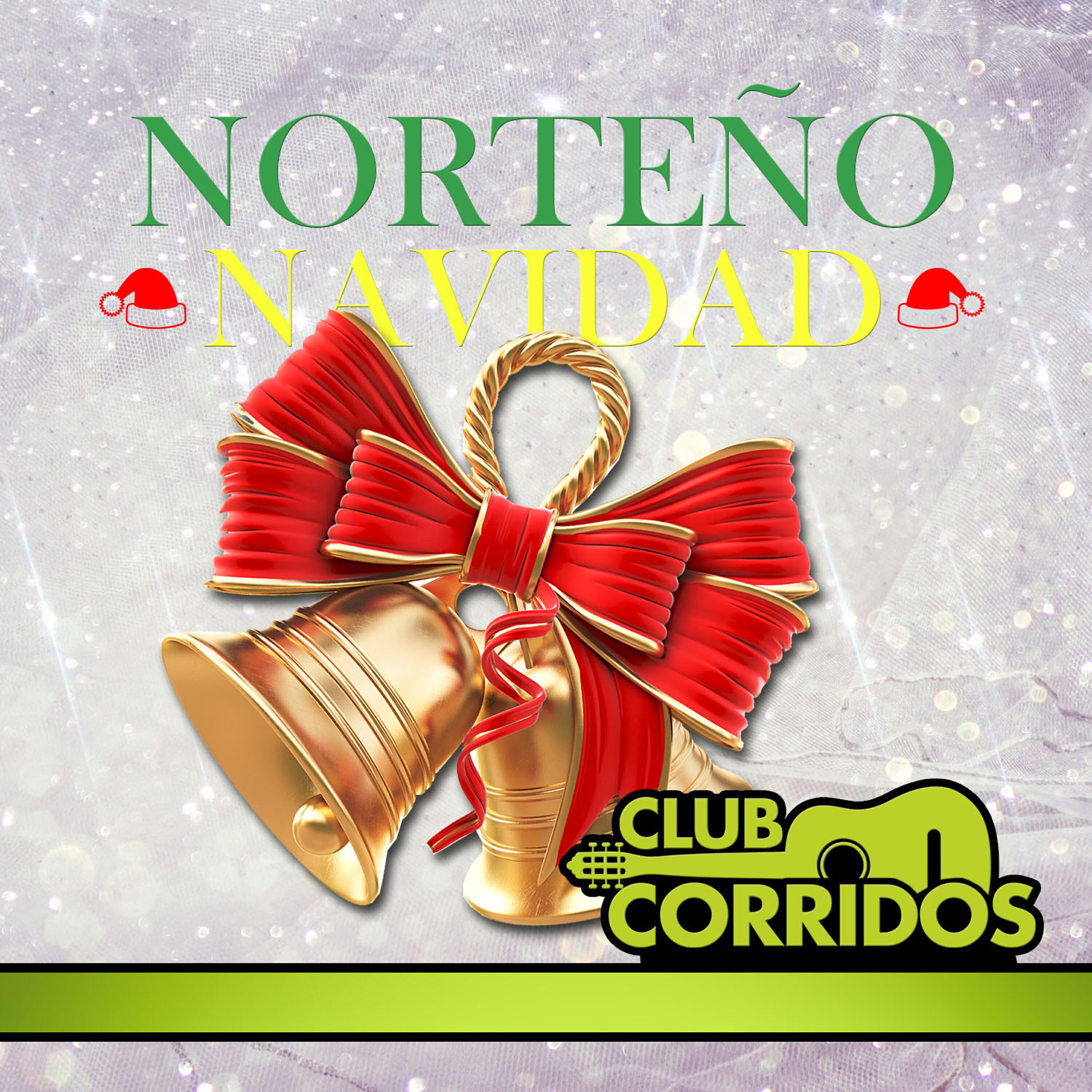 Релиз Club Corridos Presenta: Norteno Navidad, Navidad Triste, Amarga Navidad, Navidad de Amor, Dos Arbolitos