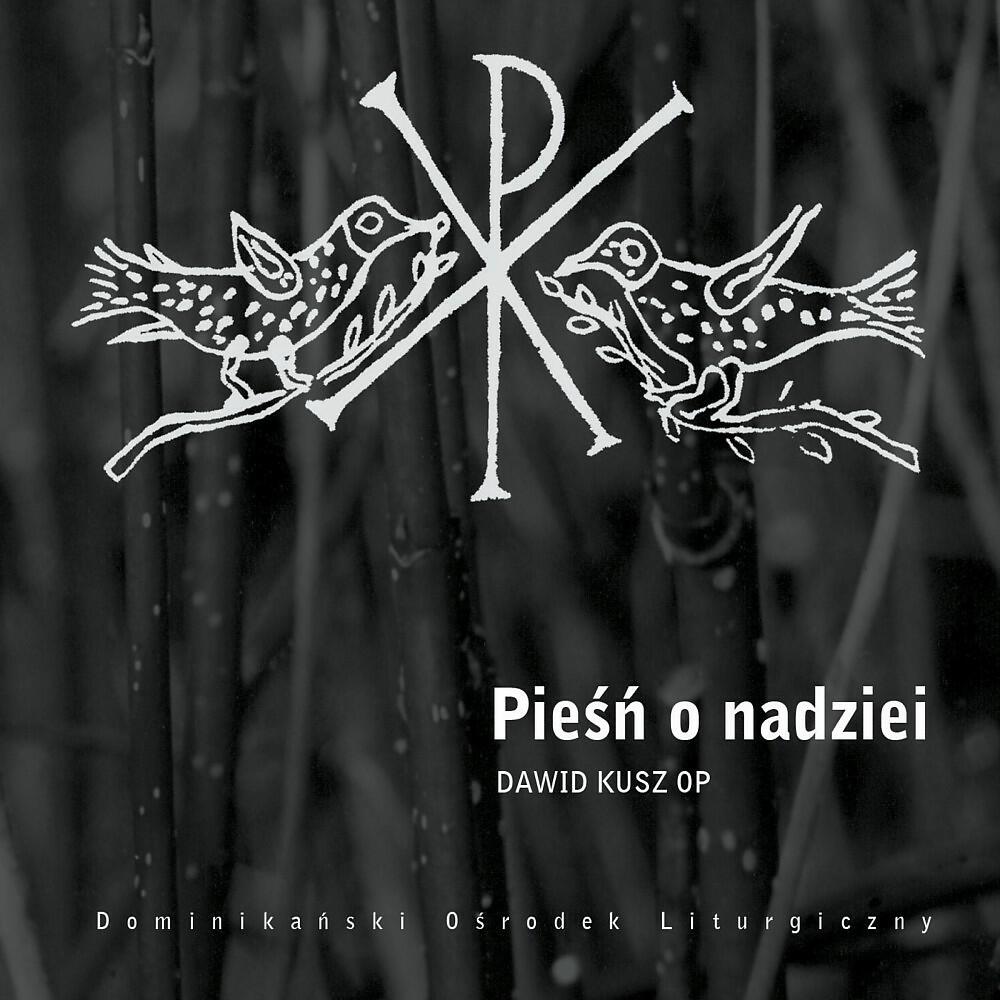 Schola Dominikańskiego Ośrodka Liturgicznego & Dawid Kusz OP