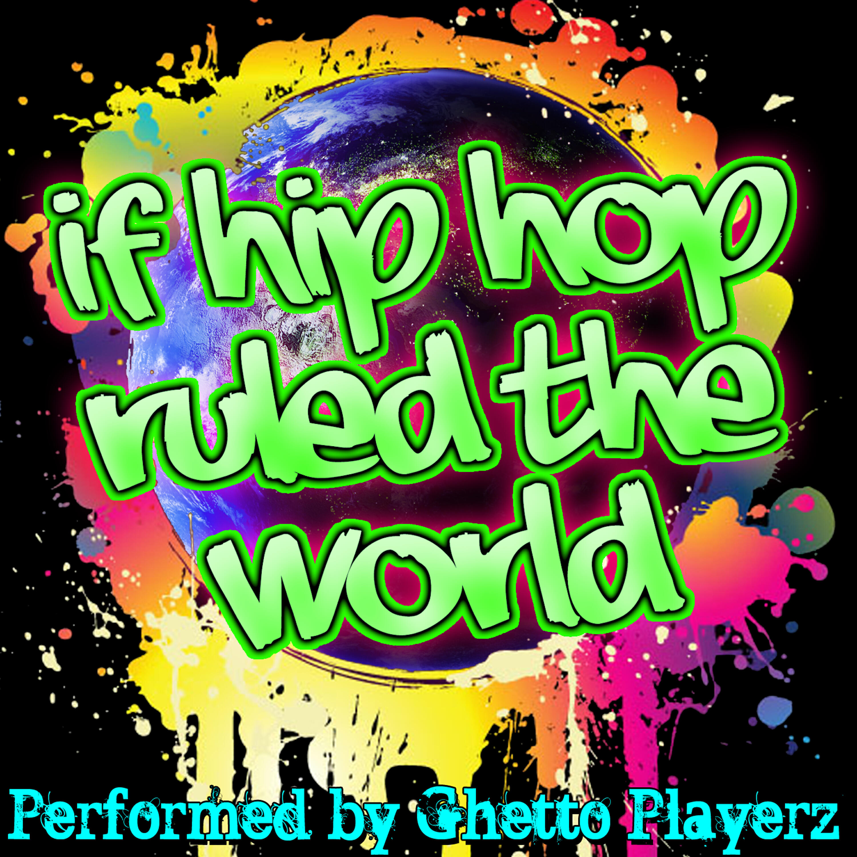 Релиз If Hip Hop Ruled The World