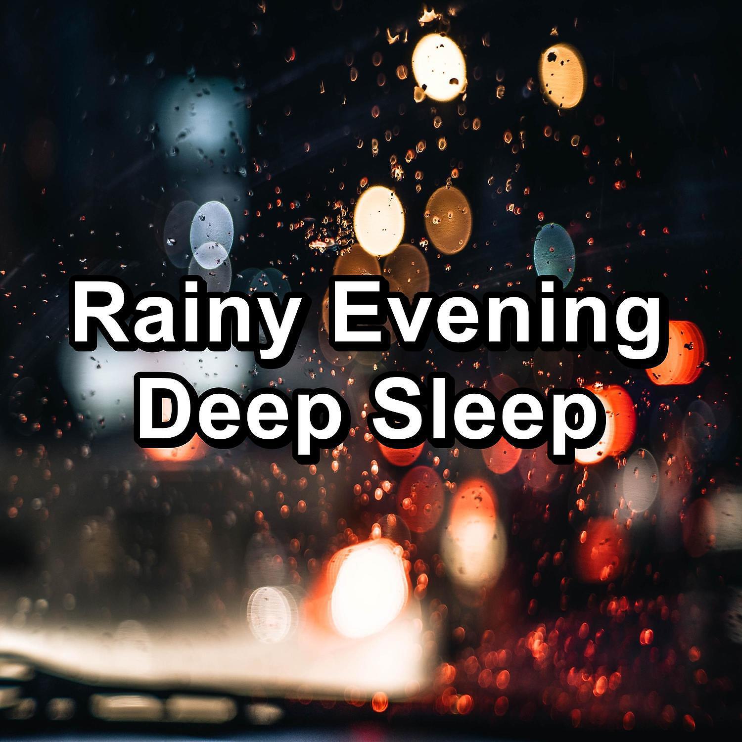 Релиз Rainy Evening Deep Sleep