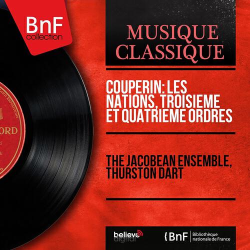 Релиз Couperin: Les nations, troisième et quatrième ordres (Mono Version)