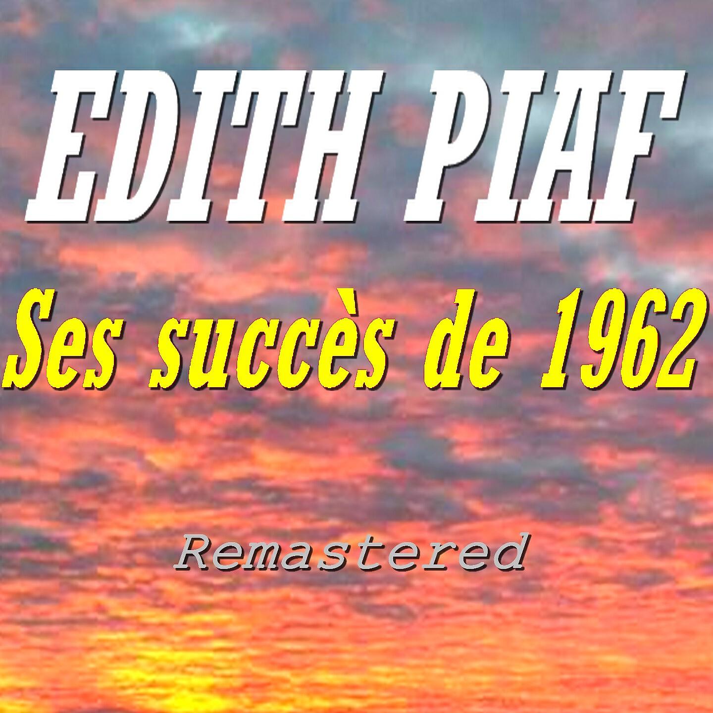 Релиз Edith Piaf : ses succès de 1962