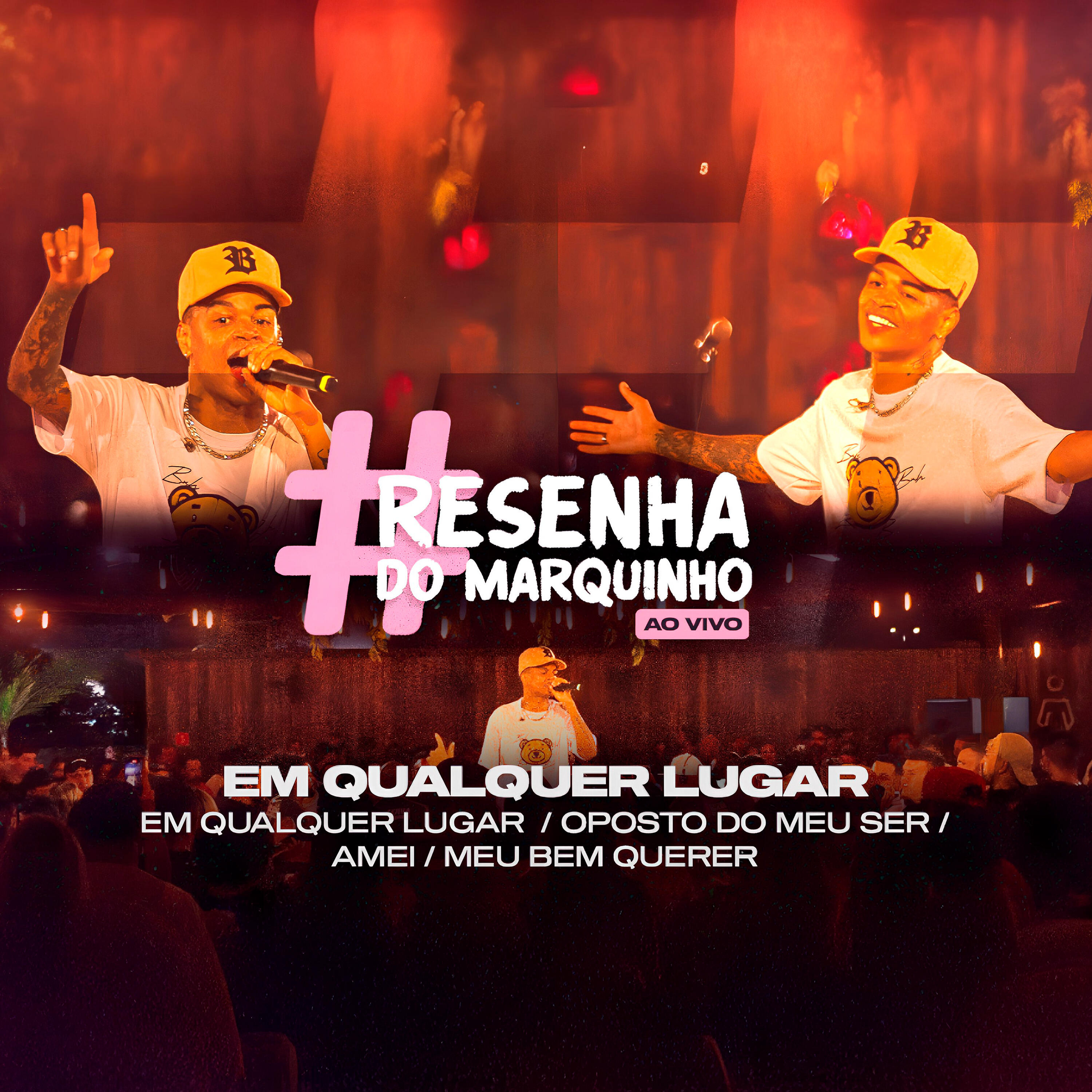 Релиз Resenha do Marquinho: Em Qualquer Lugar / Oposto do Meu Ser / Amei / Meu Bem Querer