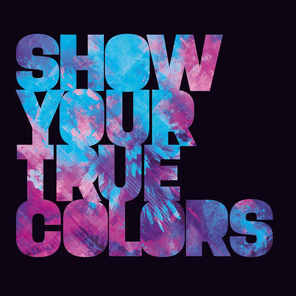 Релиз Show Your True Colors