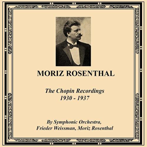 Релиз Moriz Rosenthal: The Chopin Recordings 1930-1937